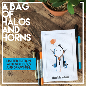 A Bag of Halos and Horns (With Author Notes/Drawings Inside)